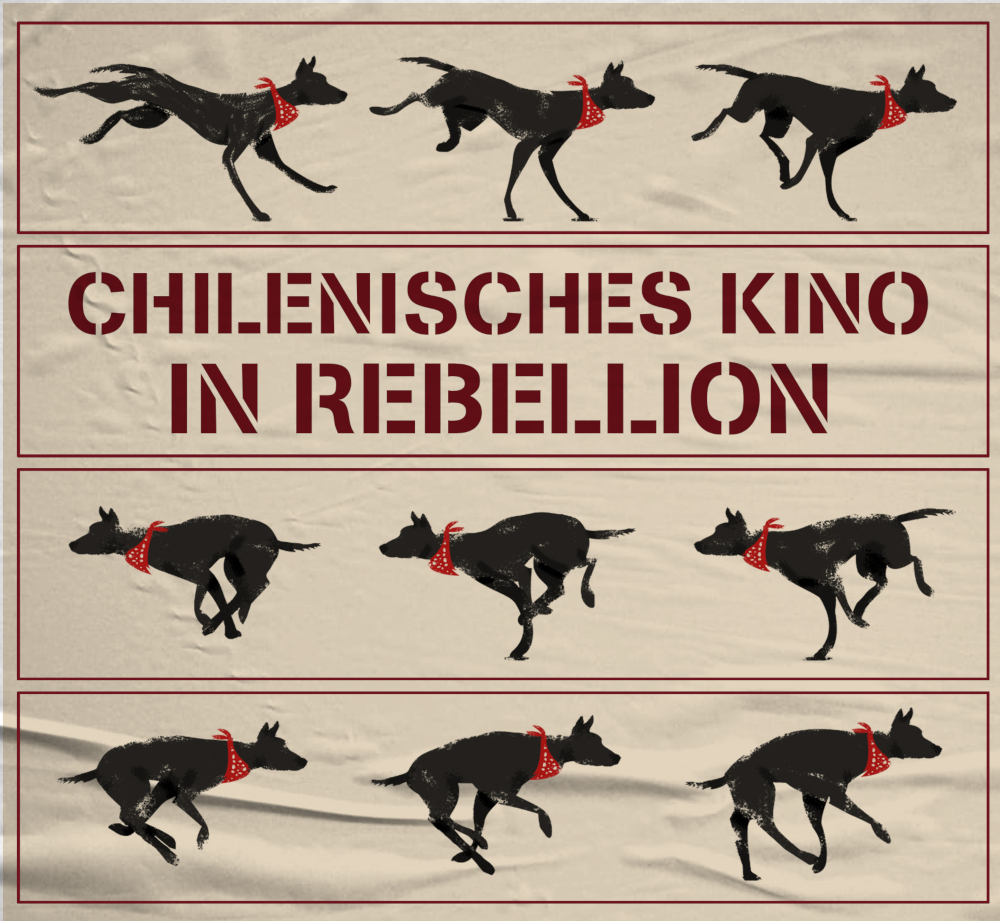 Bild fï¿½r die Veranstaltung Internationales Filmfestival Chilenisches Kino in Rebellion 